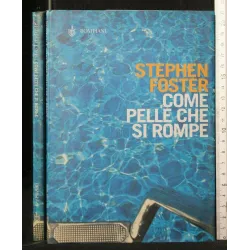COME PELLE CHE SI ROMPE