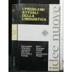 I PROBLEMI ATTUALI DELLA LINGUISTICA