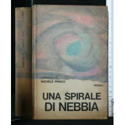 UNA SPIRALE DI NEBBIA