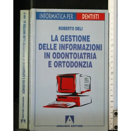 LA GESTIONE DELLE INFORMAZIONI IN ODONTOIATRIA E ORTODONZIA