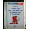 LA GESTIONE DELLE INFORMAZIONI IN ODONTOIATRIA E ORTODONZIA