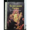 SE NON AVESSI L'AMORE