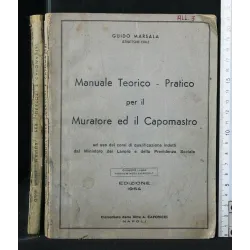 MANUALE TEORICO- PRATICO PER IL MURATORE ED IL CAPOMASTRO
