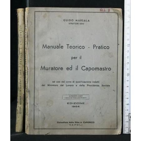 MANUALE TEORICO- PRATICO PER IL MURATORE ED IL CAPOMASTRO