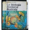 LA BIOLOGIA MODERNA ILLUSTRATA