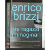TRE RAGAZZI IMMAGINARI
