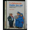 DETTO TRA NOI
