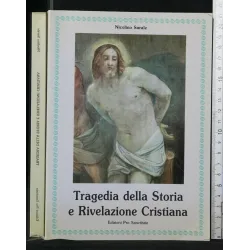TRAGEDIA DELLA STORIA E RIVELAZIONE CRISTIANA