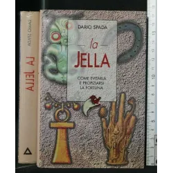 LA JELLA COME EVITARLA E PROPIZIARSI LA FORTUNA