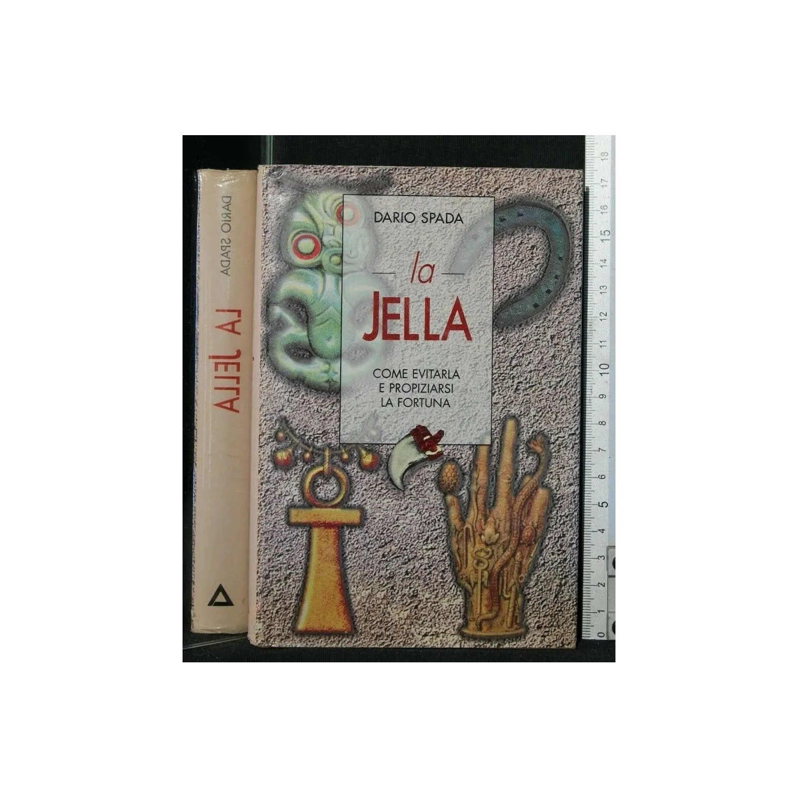 LA JELLA COME EVITARLA E PROPIZIARSI LA FORTUNA