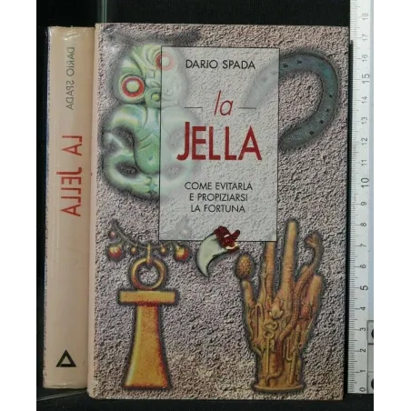 LA JELLA COME EVITARLA E PROPIZIARSI LA FORTUNA