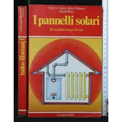 I PANNELLI SOLARI PER SCALDARE L'ACQUA E LA CASA