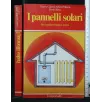 I PANNELLI SOLARI PER SCALDARE L'ACQUA E LA CASA