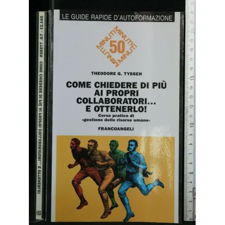 COME CHIEDERE DI PIU' AI PROPRI COLLABORATORI...E OTTENERLO!