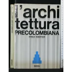 L'ARCHITETTURA PRECOLOMBIANA