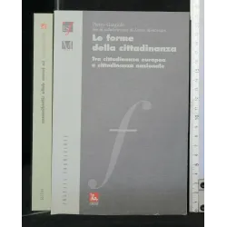 LE FORME DELLA CITTADINANZA TRA CITTADINANZA EUROPEA E
