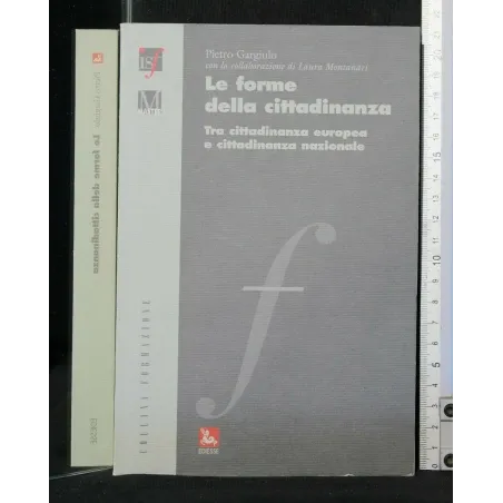 LE FORME DELLA CITTADINANZA TRA CITTADINANZA EUROPEA E