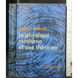 LA PHYSIQUE MODERNE ET SES THEORIES