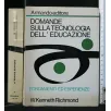 DOMANDE SULLA TECNOLOGIA DELL'EDUCAZIONE