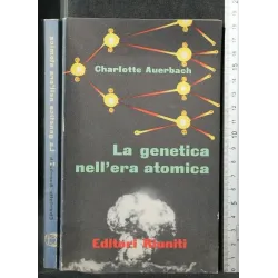 LA GENETICA NELL'ERA ATOMICA