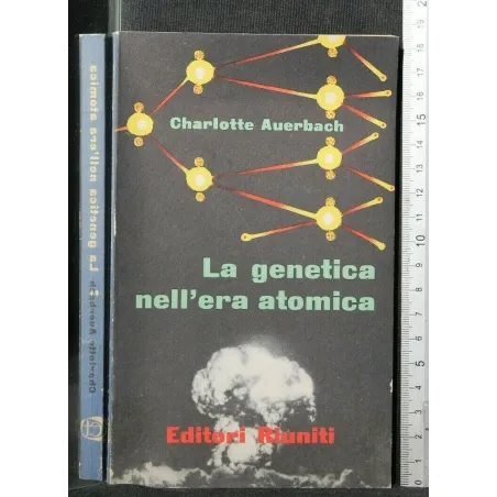 LA GENETICA NELL'ERA ATOMICA