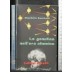 LA GENETICA NELL'ERA ATOMICA