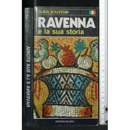 RAVENNA E LA SUA STORIA