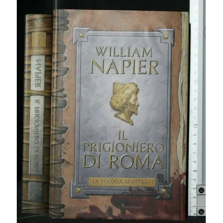 IL PRIGIONIERO DI ROMA LA TRILOGIA DI ATTILA 1