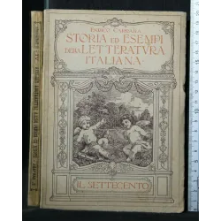 STORIA ED ESEMPI DELLA LETTERATURA ITALIANA IL SETTECENTO