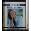 CURARSI SENZA FARMACI