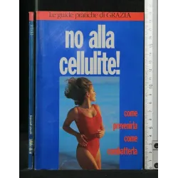 NO ALLA CELLULITE!