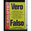 VERO FALSO 100 GRANDI MEDICI RISPONDONO A 100 DOMANDE