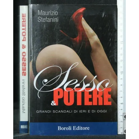 SESSO & POTERE GRANDI SCANDALI DI IERI E DI OGGI