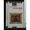 COME SI PRESENTA CON LE SLIDE