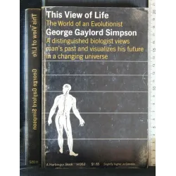 THIS VIEW OF LIFE THE WORLD OF AN EVOLUTIONIST