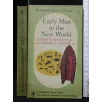 EARLY MAN IN THE NEW WORLD