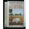 I CUSTODI DEL SILENZIO