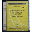 EPISTEMOLOGIE ET LOGIQUE