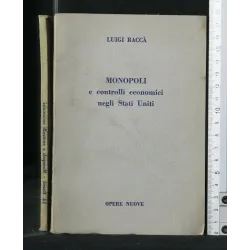 MONOPOLI E CONTROLLI ECONOMICI NEGLI STATI UNITI