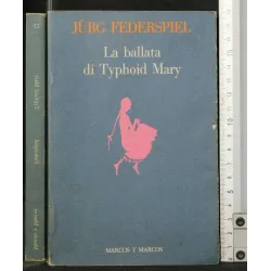 LA BALLATA DI TYPHOID MARY