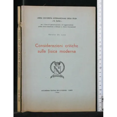 CONSIDERAZIONI CRITICHE SULLA FISICA MODERNA