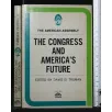 THE CONGRESS AND AMERICA'S FUTURE