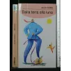 BIBLIOTECA IL TEMPO DALLA TERRA ALLA LUNA