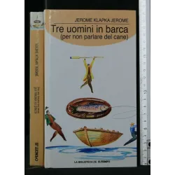 BIBLIOTECA IL TEMPO TRE UOMINI IN BARCA (PER NON PARLARE DEL