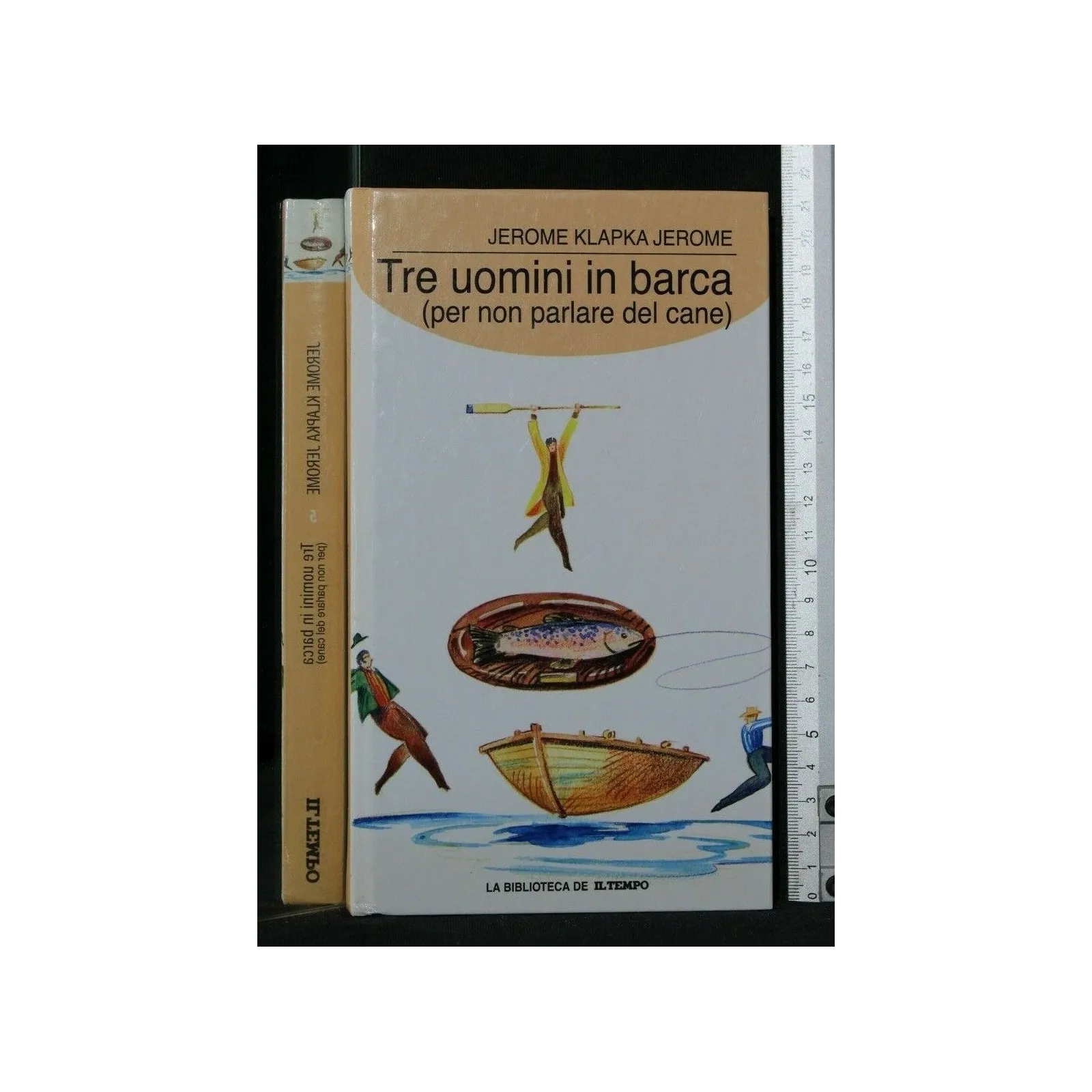 BIBLIOTECA IL TEMPO TRE UOMINI IN BARCA (PER NON PARLARE DEL