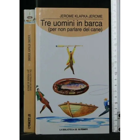 BIBLIOTECA IL TEMPO TRE UOMINI IN BARCA (PER NON PARLARE DEL