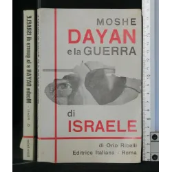 MOSHE DAYAN E LA GUERRA DI ISRAELE