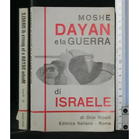MOSHE DAYAN E LA GUERRA DI ISRAELE