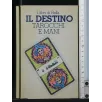 IL DESTINO TAROCCHI E MANI