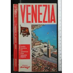 VENEZIA GUIDA PRATICA E ARTISTICA